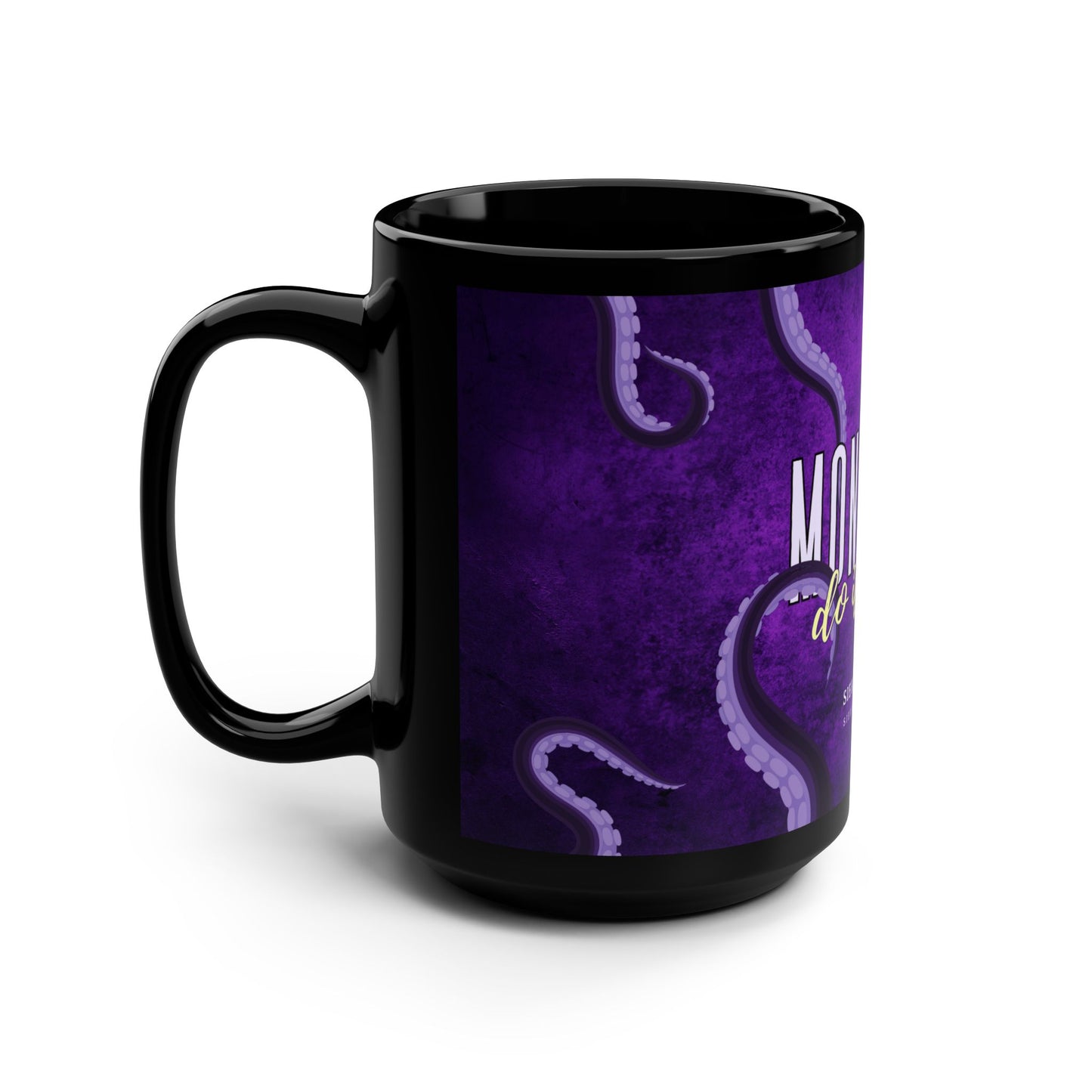 Monsters Do It Best - Tentacle Black Mug, 15oz