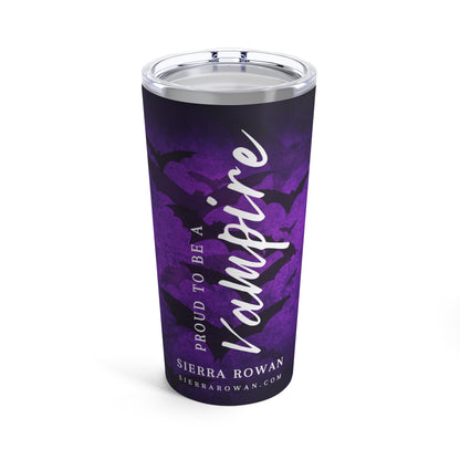 Proud to be a Vampire - Purple Tumbler 20oz